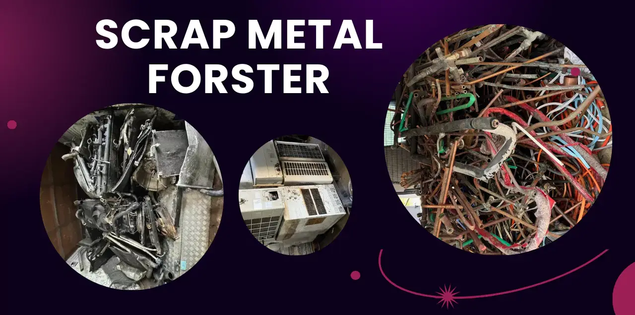 SCRAP METAL FORSTER