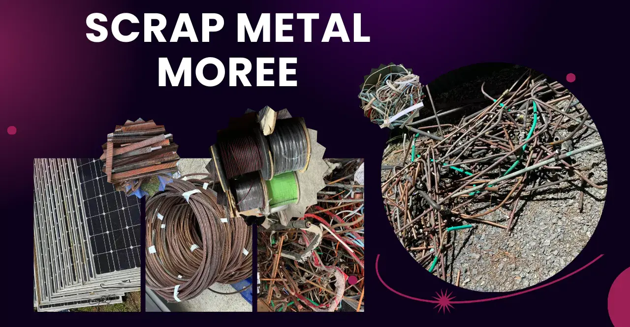 SCRAP METAL MOREE