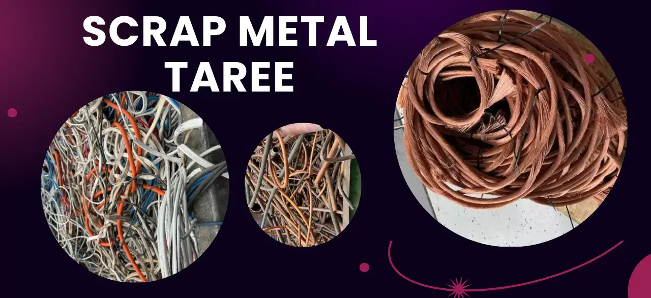 SCRAP METAL TAREE